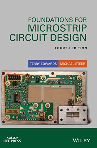 Foundations for Microstrip Circuit Design (IEEE Press)