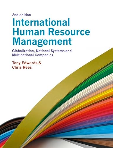 International Human Resource Management: Globalization, National Systems and Multinational Companies