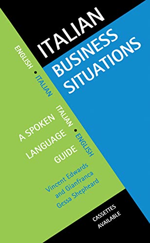 Italian Business Situations: A Spoken Language Guide (Languages for Business)
