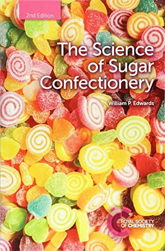 The Science of Sugar Confectionery von Royal Society of Chemistry