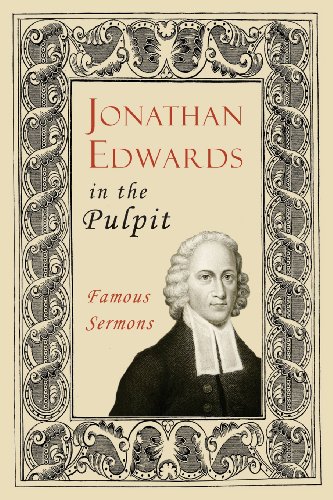 Jonathan Edwards in the Pulpit: Famous Sermons Jonathan Edwards in the Pulpit: Famous Sermons von Curiosmith