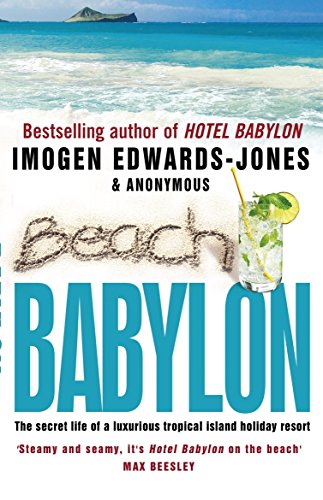 Beach Babylon: The secret life of a luxurious tropical island holiday resort von Penguin