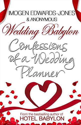 Wedding Babylon: Confessions of a Wedding Planner