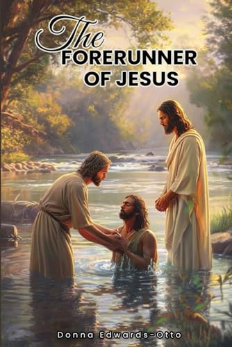 The Forerunner of Jesus von Independently published