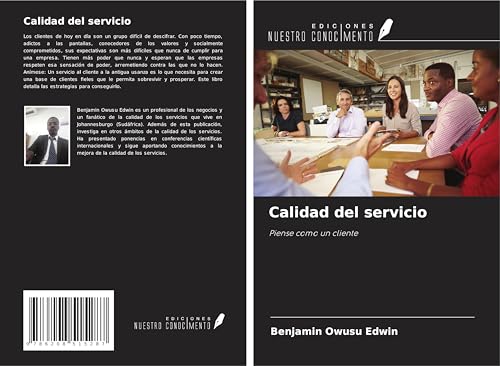 Calidad del servicio: Piense como un cliente von Ediciones Nuestro Conocimiento
