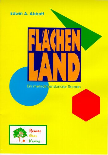 Flächenland: Ein mehrdimensionaler Roman von Renate Gtz Verlag