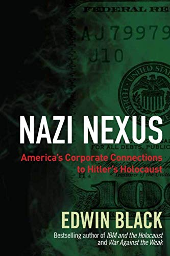 Nazi Nexus: America's Corporate Connections to Hitler's Holocaust von Dialog Press