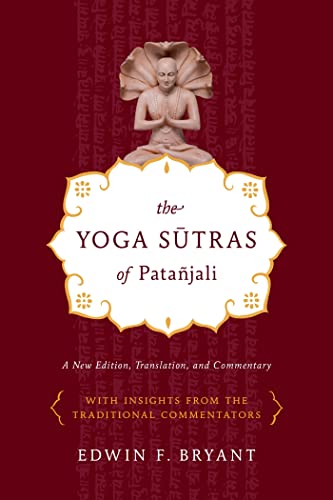 Yoga Sutras of Patañjali: A New Edition, Translation, and Commentary with Insights from the Traditional Commentators