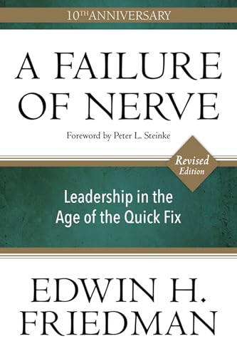 A Failure of Nerve: Leadership in the Age of the Quick Fix (10th Anniversary, Revised Edition) von Church Publishing