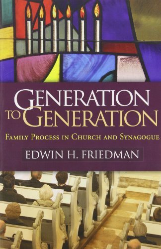 Generation to Generation: Family Process in Church and Synagogue (The Guilford Family Therapy Series)