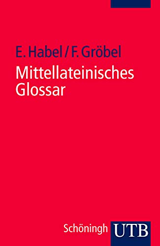 Mittellateinisches Glossar: 10.000 Stichwörter von UTB GmbH