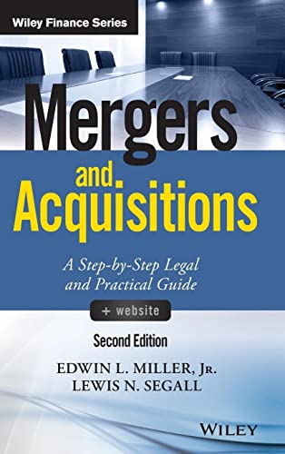 Mergers and Acquisitions: A Step-by-Step Legal and Practical Guide (Wiley Finance)