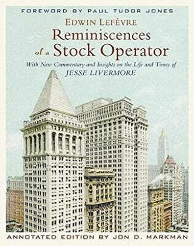 Reminiscences of a Stock Operator: Annotated Edition von Wiley