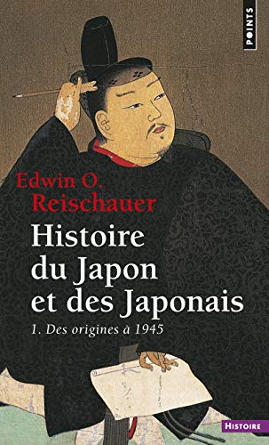 Histoire Du Japon Et Des Japonais. 1. Des Origines 1945 T1: Des origines à 1945