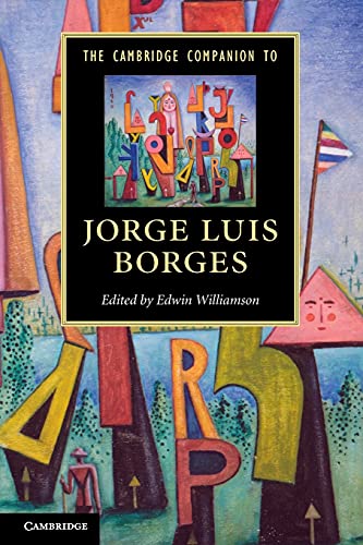 The Cambridge Companion to Jorge Luis Borges (Cambridge Companions to Literature) von Cambridge University Press