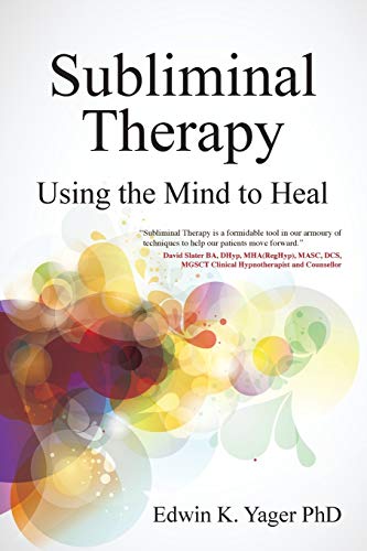 Subliminal Therapy: Using the Mind to Heal von Crown House Publishing