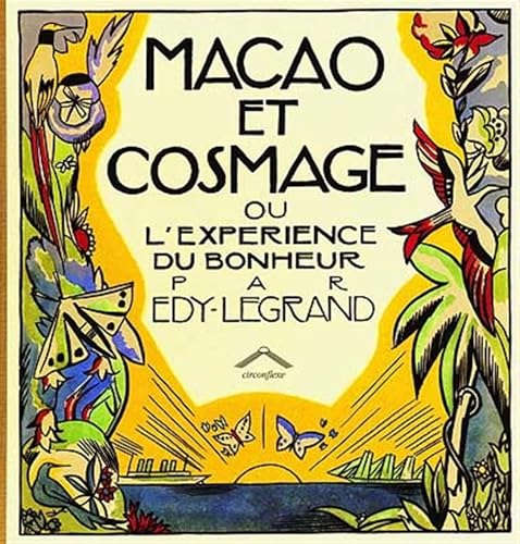 Macao et cosmage: ou l'expérience du bonheur Macao et cosmage: ou l'expérience du bonheur von CIRCONFLEXE