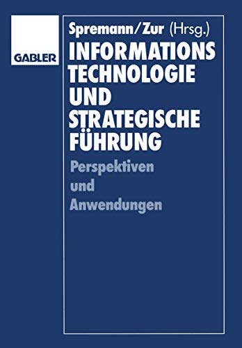 Informationstechnologie und strategische Führung - Perspektiven und Anwendungen
