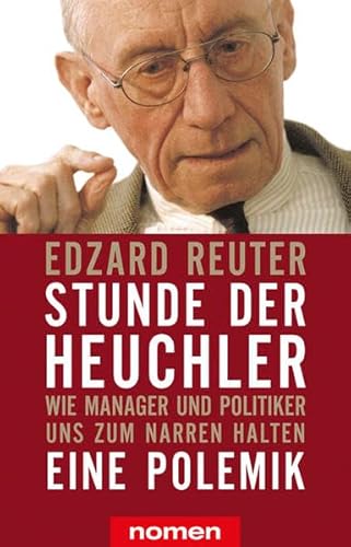 Stunde der Heuchler: Wie Manager und Politiker uns zum Narren halten
