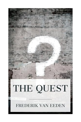 The Quest: The authorized translation from the Dutch of De kleine Johannes von E-Artnow