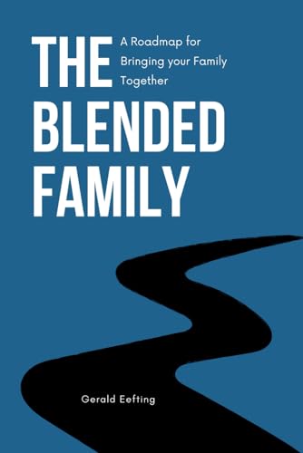 The Blended Family: A Roadmap for Bringing Your Family Together von ISBN Canada