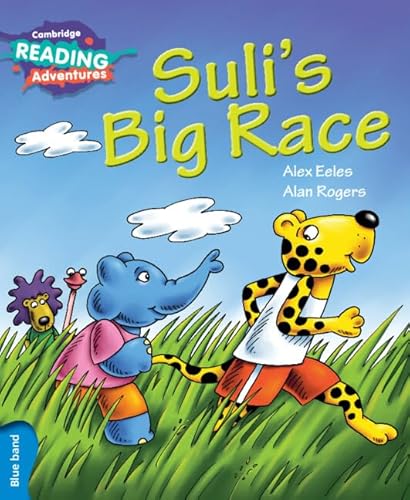 Suli's Big Race Blue Band (Cambridge Reading Adventures, Blue Band) von Cambridge University Press