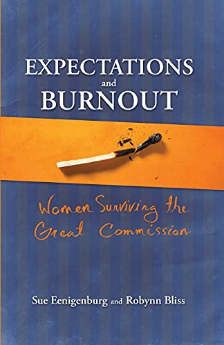 Expectations and Burnout: Women Surviving the Great Commission von William Carey Library Publishers