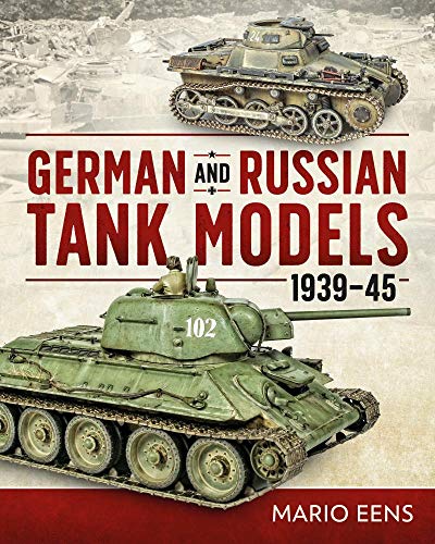 German and Russian Tank Models 1939-45 von Casemate