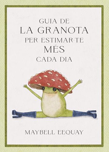Guia de la granota per estimar-te més cada dia Guia de la granota per estimar-te més cada dia von Reverté Management (REM)