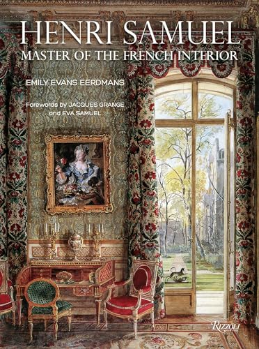 Henri Samuel: Master of the French Interior