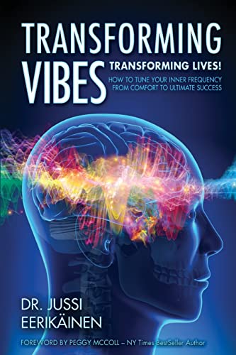 Transforming Vibes, Transforming Lives!: How to Tune Your Inner Frequency From Comfort to Ultimate Success von Hasmark Publishing