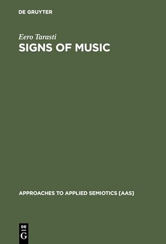 Signs of Music: A Guide To Musical Semiotics (Approaches to Applied Semiotics [AAS], 3) von Walter de Gruyter