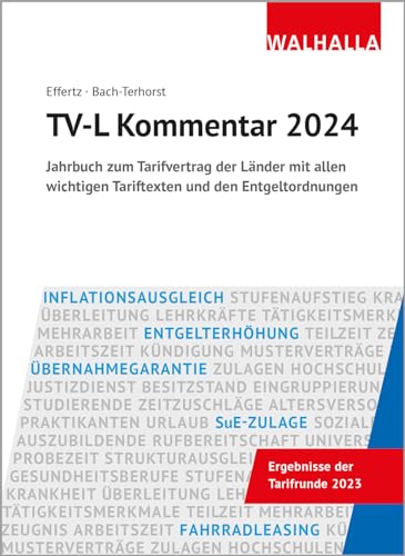 TV-L Kommentar 2024: Jahrbuch zum Tarifvertrag der Länder mit allen wichtigen Tariftexten und den Entgeltordnungen