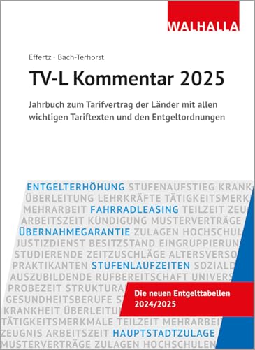 TV-L Kommentar 2025: Jahrbuch zum Tarifvertrag der Länder mit allen wichtigen Tariftexten und den Entgeltordnungen von Walhalla und Praetoria