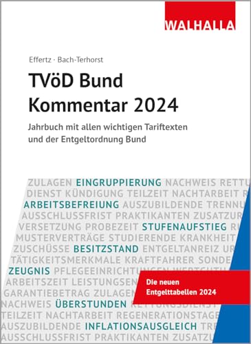TVöD Bund Kommentar 2024: Jahrbuch mit allen wichtigen Tariftexten und der Entgeltordnung Bund von Walhalla Fachverlag