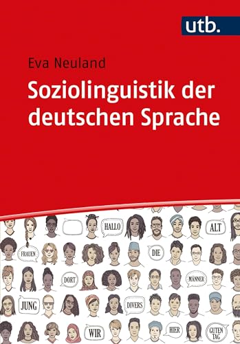 Soziolinguistik der deutschen Sprache: Soziale Aspekte von Sprachvariation und Sprachwandel: Eine Einführung von UTB GmbH