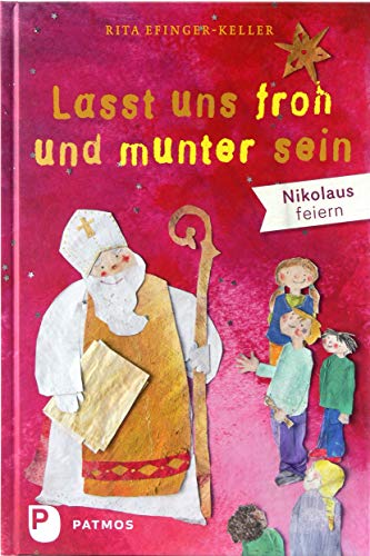 Lasst uns froh und munter sein: Nikolaus feiern