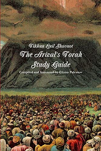 Tikkun Leil Shavuot: The Arizal's Torah Study Guide von Lulu