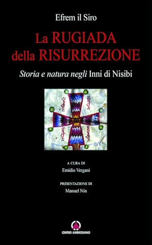 La rugiada della risurrezione. Storia e natura negli «Inni di Nisibi» La rugiada della risurrezione. Storia e natura negli «Inni di Nisibi» von Centro Ambrosiano