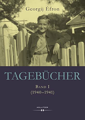 Tagebücher: Band I (1940-1941) von Hollitzer Verlag