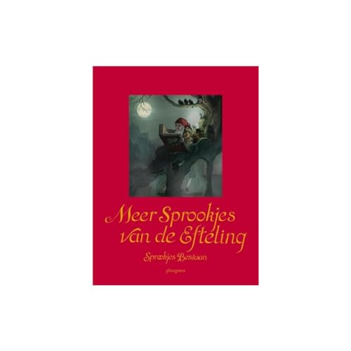 Meer sprookjes van de Efteling: sprookjes bestaan von Ploegsma