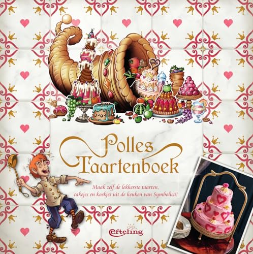 Polles Taartenboek: Maak zelf de lekkerste taarten, cakejes en koekjes uit de keuken van Symbolica!