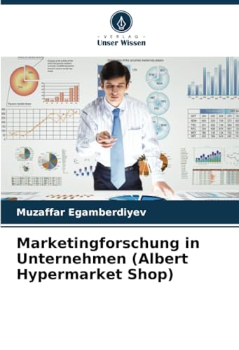 Marketingforschung in Unternehmen (Albert Hypermarket Shop): DE von Verlag Unser Wissen