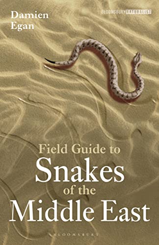 Field Guide to Snakes of the Middle East (Bloomsbury Naturalist) von Bloomsbury Wildlife