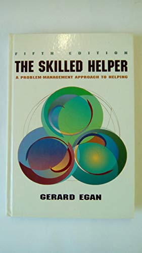 The Skilled Helper: A Systematic Approach to Effective Helping