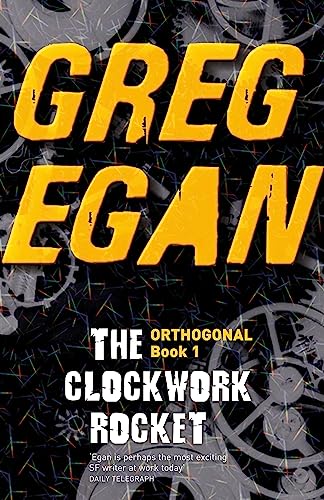 The Clockwork Rocket: Orthogonal Book One