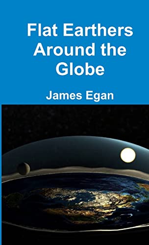Flat Earthers Around the Globe von Lulu.com