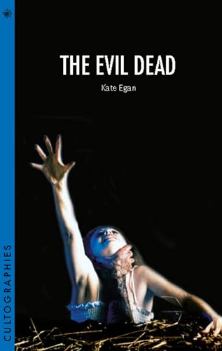 The Evil Dead (Cultographies) von Wallflower Press