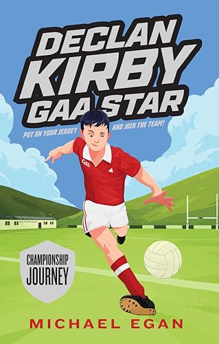 Declan Kirby - Gaa Star: Championship Journey von Gill Books