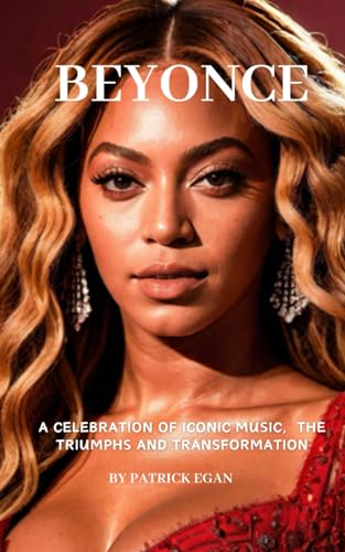 Beyonce: A celebration of iconic music, the triumphs and transformation